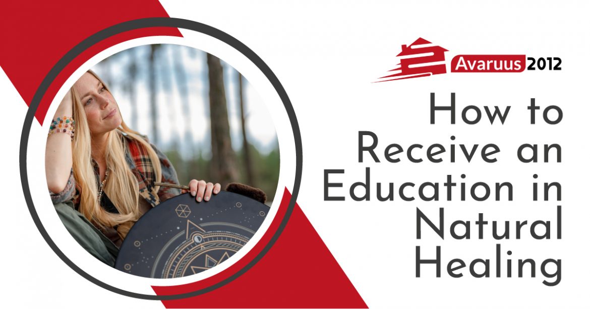 How to Receive an Education in Natural Healing